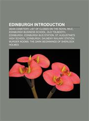 Edinburgh Introduction Dean Cemetery, List of closes on the Royal Mile, Edinburgh Business School, Old Tolbooth, Edinburgh,1157595472,9781157595472