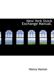 New York Stock Exchange Manual.,1117390349,9781117390345