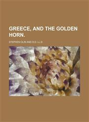 Greece, and the Golden Horn.,1150947217,9781150947216