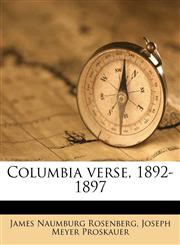 Columbia verse, 1892-1897,1175645907,9781175645906