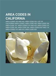 Area codes in California Area codes 760 and 442, Area code 530, List of California area codes, Area code 408, Area code 209, Area code 707,1155656881,9781155656885