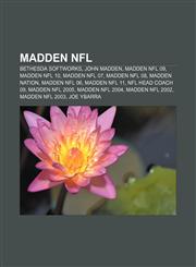 Madden NFL Bethesda Softworks, John Madden, Madden NFL 09, Madden NFL 10, Madden NFL 07, Madden NFL 08, Madden Nation, Madden NFL 06,1155460960,9781155460963