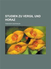 Studien Zu Vergil Und Horaz,1234771950,9781234771959