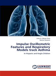 Impulse Oscillometric Features and Respiratory Models track Asthma,365926623X,9783659266232