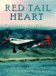 Red Tail Heart The Life and Love of a Tuskegee Airman,1936222981,9781936222988