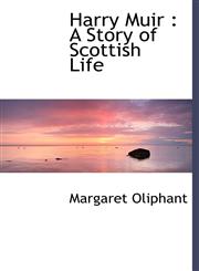Harry Muir A Story of Scottish Life,1116829010,9781116829013