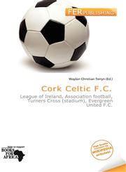 Cork Celtic F.C.,6200789142,9786200789143