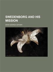 Swedenborg and his mission,1232162671,9781232162674