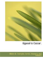 Appeal to Cæsar.,1140531263,9781140531265