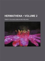 Hermathena (Volume 2),115408129X,9781154081299