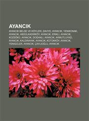 Ayancık Ayancık belde ve köyleri, Zaviye, Ayancık, Yenikonak, Ayancık, Abdülkadirköy, Ayancık, Erikli, Ayancık, Kozsökü, Ayancık, Doğanlı,1232920649,9781232920649