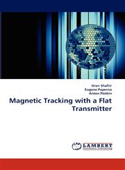 Magnetic Tracking with a Flat Transmitter,3838344367,9783838344362