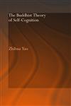 The Buddhist Theory of Self-Cognition,041534431X,9780415344319