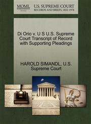 Di Orio v. U S U.S. Supreme Court Transcript of Record with Supporting Pleadings,1270376519,9781270376514