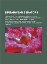 Zimbabwean Senators Patrick Chinamasa, David Coltart, Herbert Murerwa, Joseph Msika, Garfield Todd, John Nkomo, Sydney Sekeramayi,1156031281,9781156031285