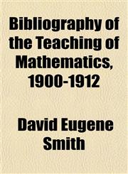 Bibliography of the Teaching of Mathematics, 1900-1912,1151919225,9781151919229