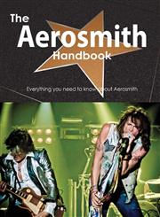 The Aerosmith Handbook - Everything You Need to Know about Aerosmith,1488501653,9781488501654
