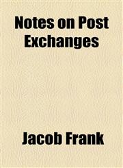 Notes on Post Exchanges,1154566714,9781154566710
