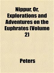 Nippur, Or, Explorations and Adventures on the Euphrates (Volume 2),1151756180,9781151756183