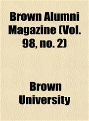 Brown Alumni Magazine (Vol. 98, no. 2),1153458012,9781153458016