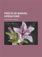 Precis de Manuel Operatoire,1153531208,9781153531207