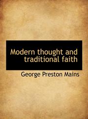Modern thought and traditional faith,1115341944,9781115341943