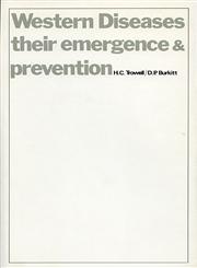 Western Diseases, Their Emergence and Prevention,0674950208,9780674950207
