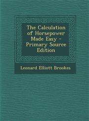 Calculation of Horsepower Made Easy,1287388469,9781287388463