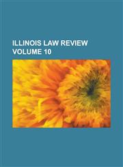 Illinois law review Volume 10,1130742571,9781130742572