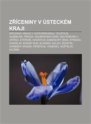 Zříceniny v Ústeckém kraji Zříceniny hradů v Ústeckém kraji, Tolštejn, Hazmburk, Pravda, Doubravská hora, Helfenburk u Úštěka, Kyšperk,1232867292,9781232867296