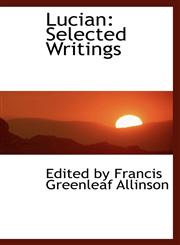Lucian Selected Writings,1103600796,9781103600793