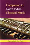 Companion to North Indian Classical Music 2nd Revised Edition,8121510902,9788121510905
