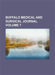 Buffalo medical and surgical journal Volume 7,1150544791,9781150544798