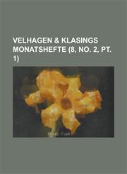 Velhagen & Klasings Monatshefte (8, No. 2, PT. 1 ),1153472953,9781153472951