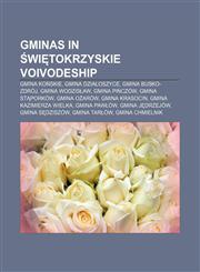 Gminas in Świętokrzyskie Voivodeship Gmina Końskie, Gmina Działoszyce, Gmina Busko-Zdrój, Gmina Wodzisław, Gmina Pińczów, Gmina Stąporków,1157543111,9781157543114