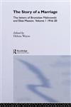 The Story of a Marriage The Letters of Bronislaw Malinowski and Elsie Masson. Vol I 1916-20,0415117585,9780415117586