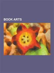 Book Arts Alice Cordelia Morse, Artist's Book, Artists Books: Centers of Activity, Art Book, Basel Paper Mill, Bindery, Black Ro,1230561544,9781230561547