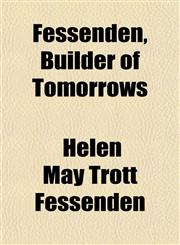 Fessenden, Builder of Tomorrows,1152460951,9781152460959