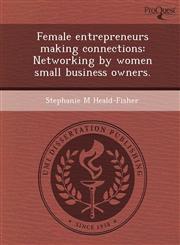 Female entrepreneurs making connections Networking by women small business owners.,1243719532,9781243719539