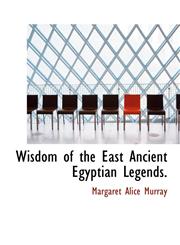Wisdom of the East Ancient Egyptian Legends.,1116111861,9781116111866