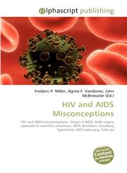 HIV and AIDS Misconceptions,613006425X,9786130064259