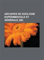 Archives de Zoologie Experimentale Et Generale (89 ),1153470985,9781153470988