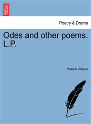 Odes and Other Poems. L.P.,124106248X,9781241062484