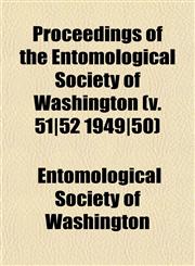 Proceedings of the Entomological Society of Washington (v. 51|52 1949|50),1153105063,9781153105064