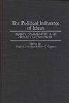 The Political Influence of Ideas Policy Communities and the Social Sciences,027594333X,9780275943332