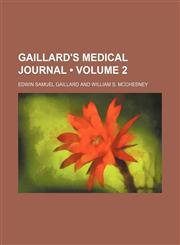 Gaillard's Medical Journal (Volume 2),1153945614,9781153945615