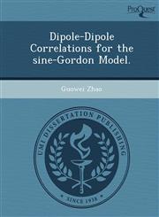 Dipole-Dipole Correlations for the sine-Gordon Model.,124987520X,9781249875208