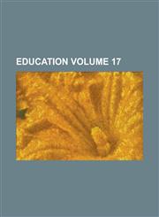 Education Volume 17,1155019911,9781155019918