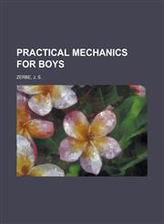 Practical Mechanics for Boys,1153769174,9781153769174