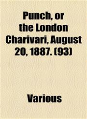 Punch, or the London Charivari, August 20, 1887. (93),1153654784,9781153654784